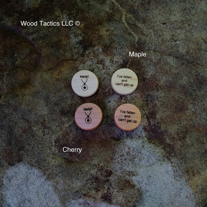 Cherry and Maple Hardwood Tokens, 80's Throw back, "Help I've fallen and can't get up" .
